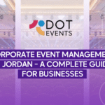 Corporate Event Management in Jordan