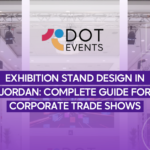 exhibition stand design in jordan: complete guide for corporate trade shows