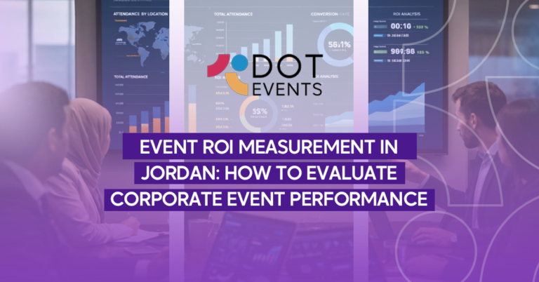 Event ROI measurement in jordan: how to evaluate corporate event performance
