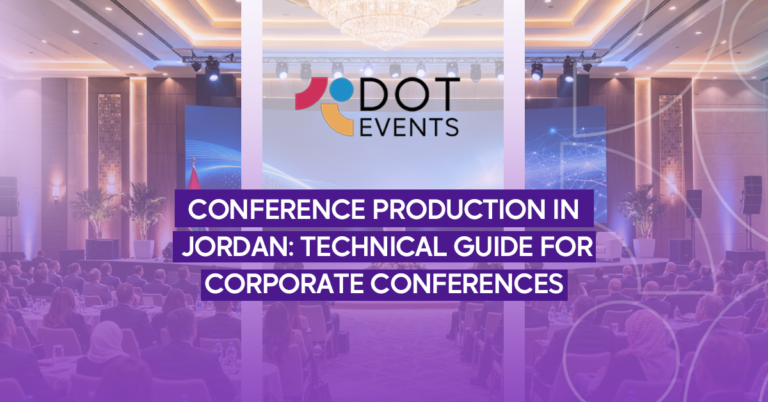 conference production in jordan: technical guide for corporate conferences